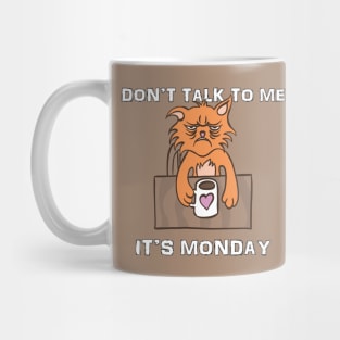 Don't Talk To Me It's Monday Mug